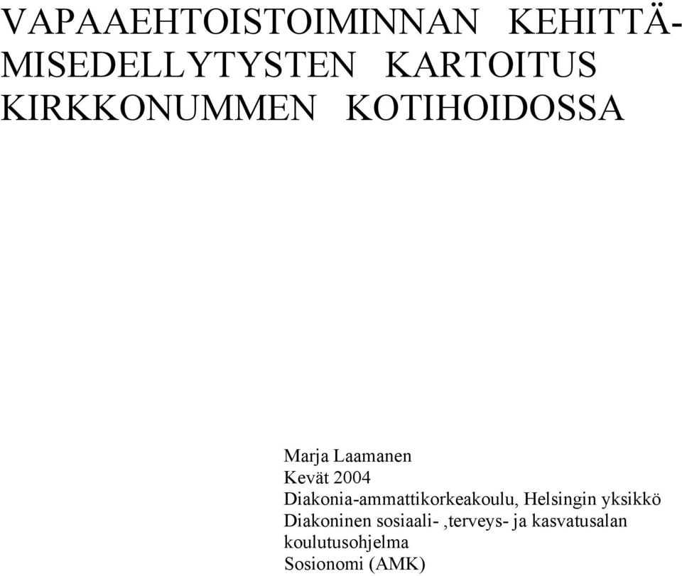 Diakonia-ammattikorkeakoulu, Helsingin yksikkö Diakoninen