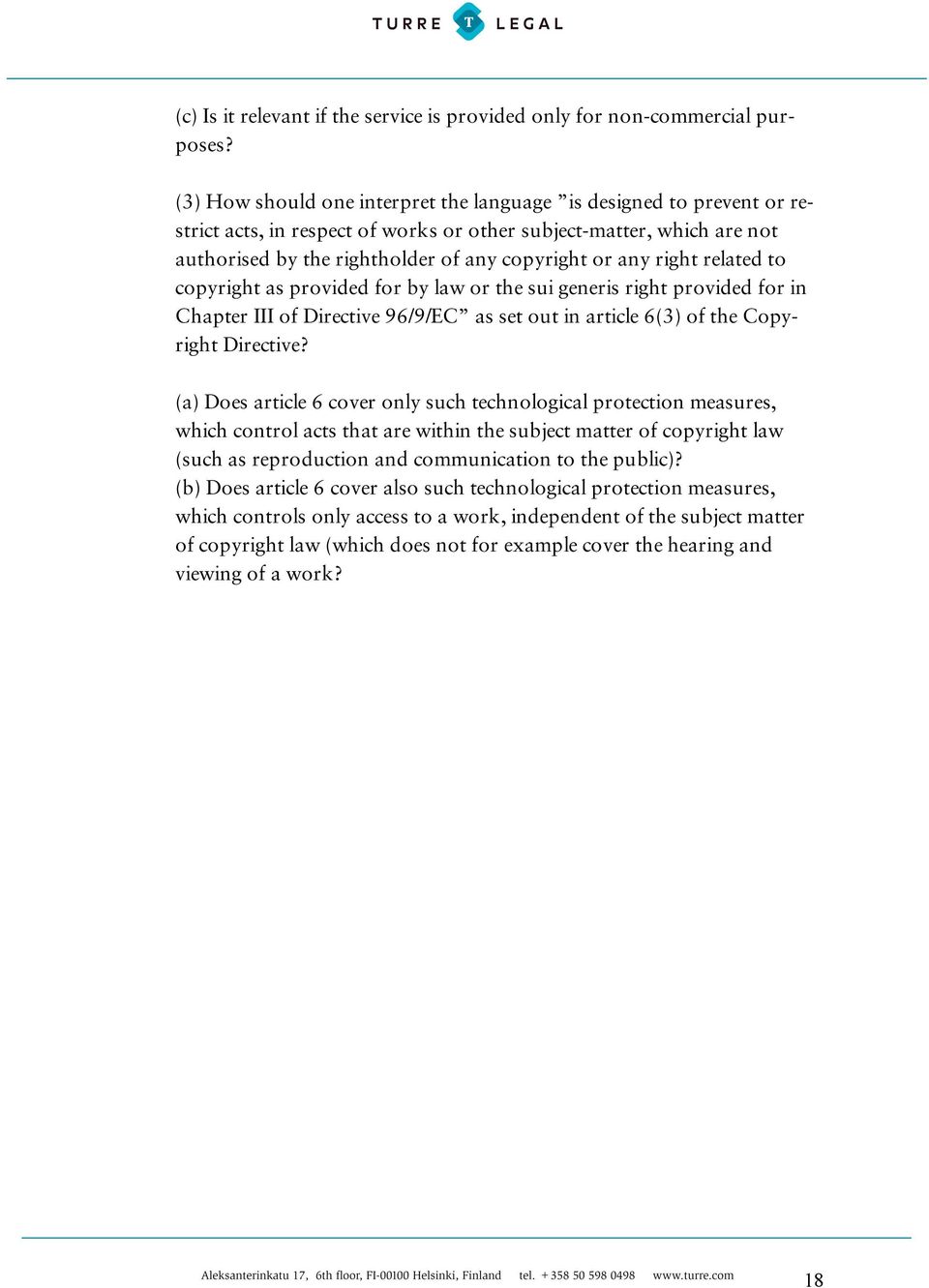 right related to copyright as provided for by law or the sui generis right provided for in Chapter III of Directive 96/9/EC as set out in article 6(3) of the Copyright Directive?