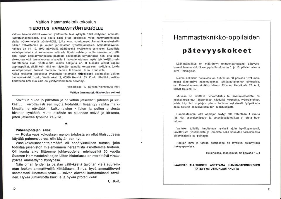 1973 päivätyllä päätöksellä hyväksynyt esityksen.