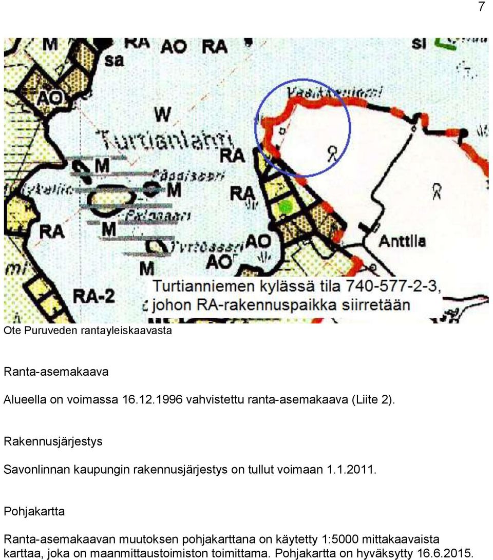 Rakennusjärjestys Savonlinnan kaupungin rakennusjärjestys on tullut voimaan 1.1.2011.