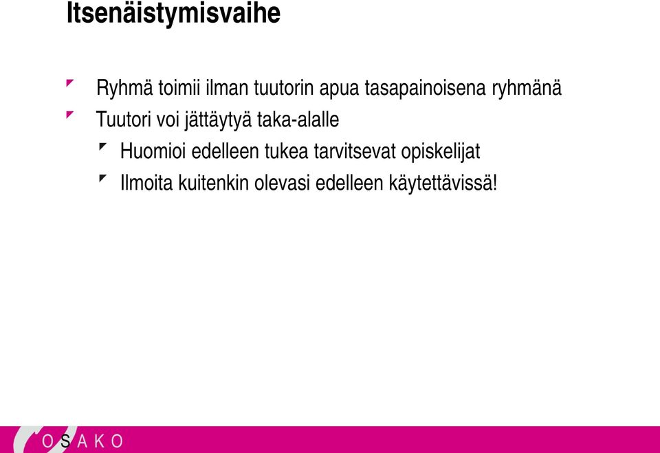taka-alalle Huomioi edelleen tukea tarvitsevat