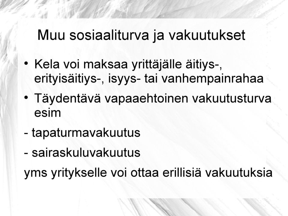 Täydentävä vapaaehtoinen vakuutusturva esim -