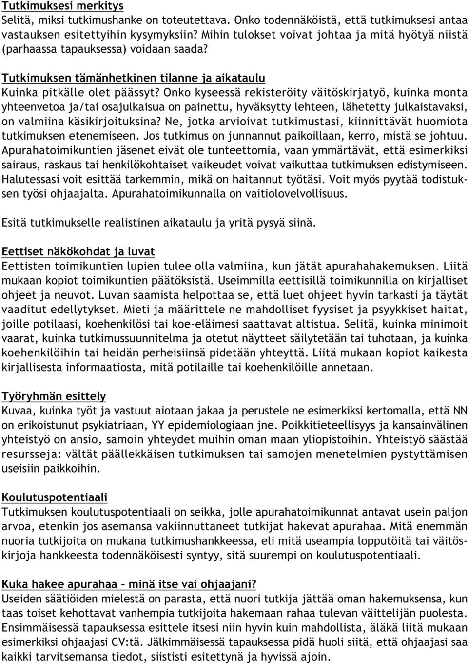 Onko kyseessä rekisteröity väitöskirjatyö, kuinka monta yhteenvetoa ja/tai osajulkaisua on painettu, hyväksytty lehteen, lähetetty julkaistavaksi, on valmiina käsikirjoituksina?