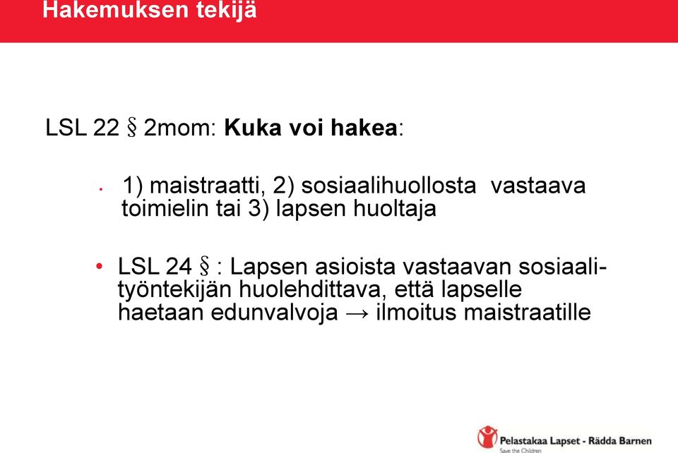 LSL 24 : Lapsen asioista vastaavan sosiaalityöntekijän