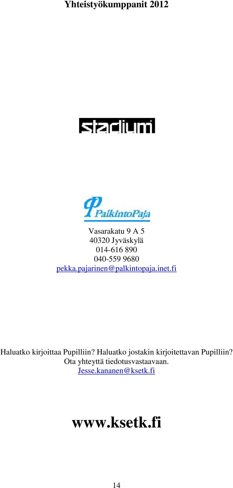 fi Haluatko kirjoittaa Pupilliin?