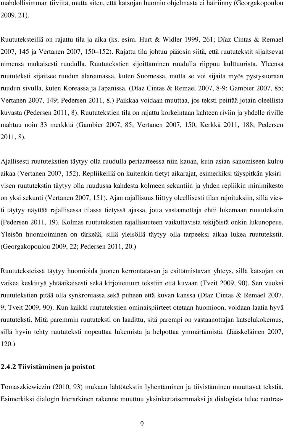 Ruututekstien sijoittaminen ruudulla riippuu kulttuurista.