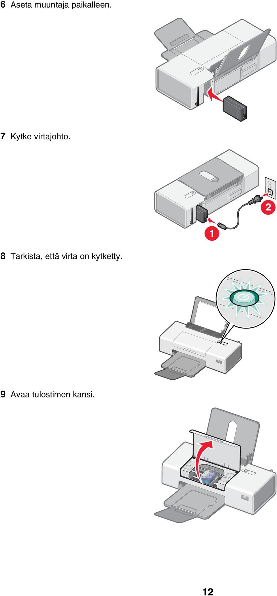 2 1 8 Tarkista, että virta