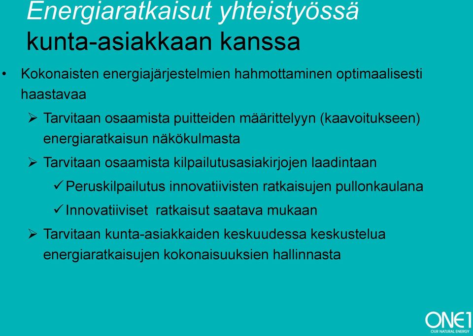 osaamista kilpailutusasiakirjojen laadintaan Peruskilpailutus innovatiivisten ratkaisujen pullonkaulana