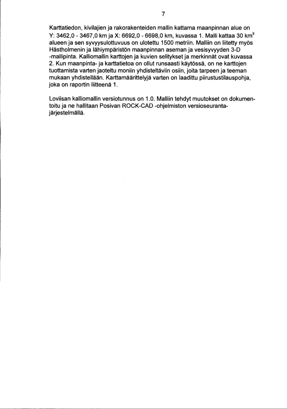 Kalliomallin karttojen ja kuvien selitykset ja merkinnät ovat kuvassa 2.