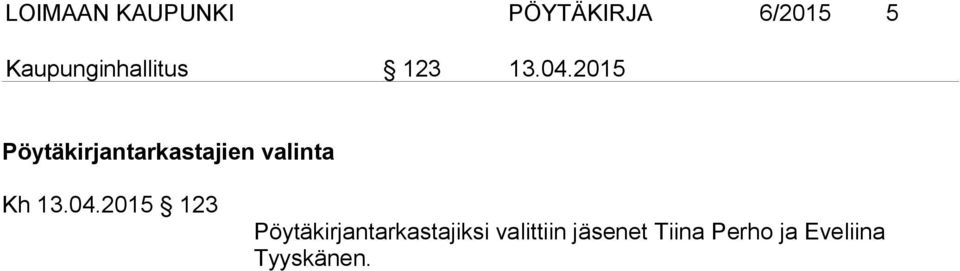 2015 Pöytäkirjantarkastajien valinta Kh 13.04.