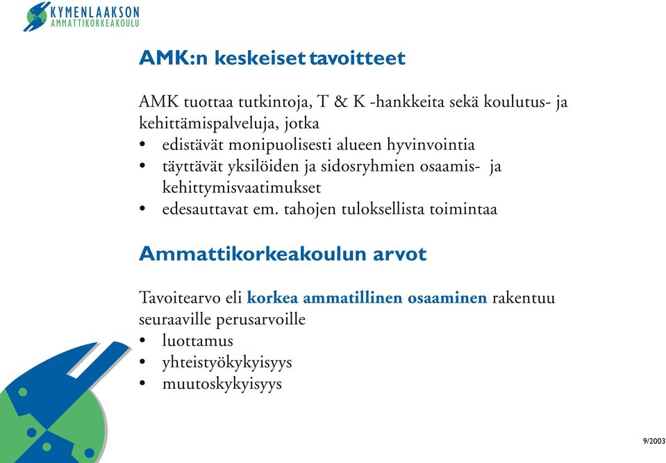 kehittymisvaatimukset edesauttavat em.