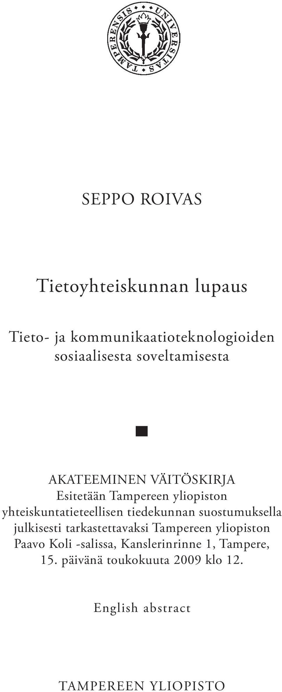 tiedekunnan suostumuksella julkisesti tarkastettavaksi Tampereen yliopiston Paavo Koli
