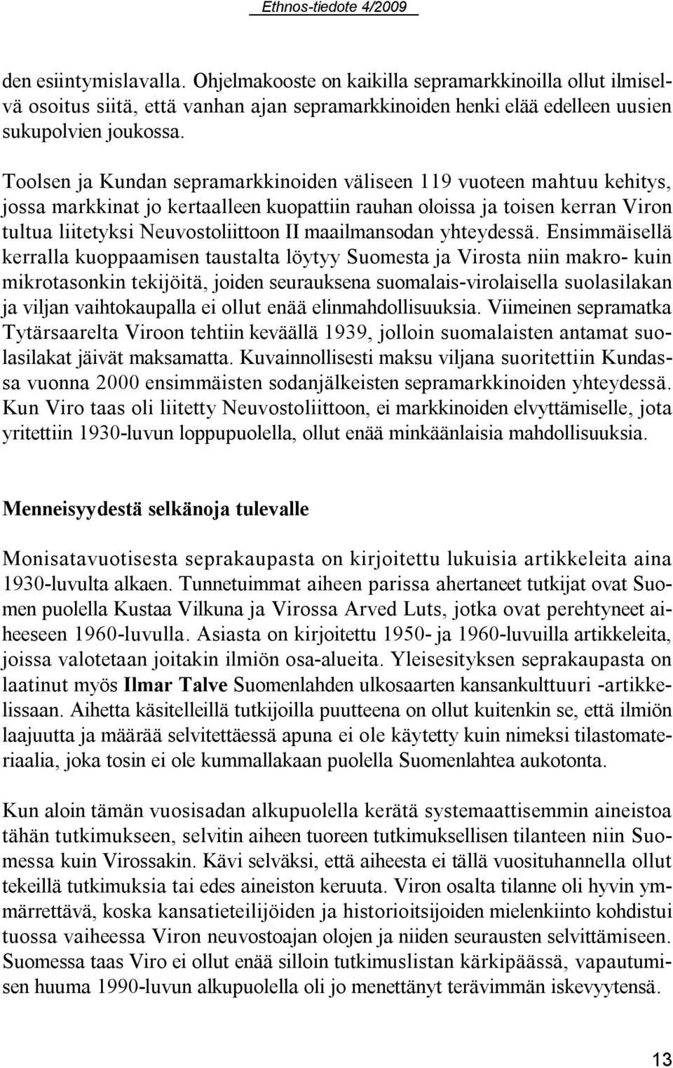 maailmansodan yhteydessä.