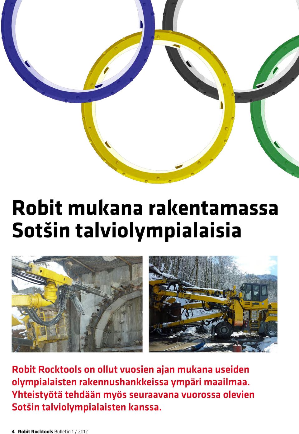 rakennushankkeissa ympäri maailmaa.