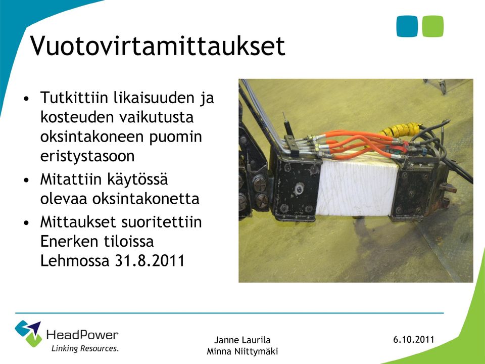 eristystasoon Mitattiin käytössä olevaa
