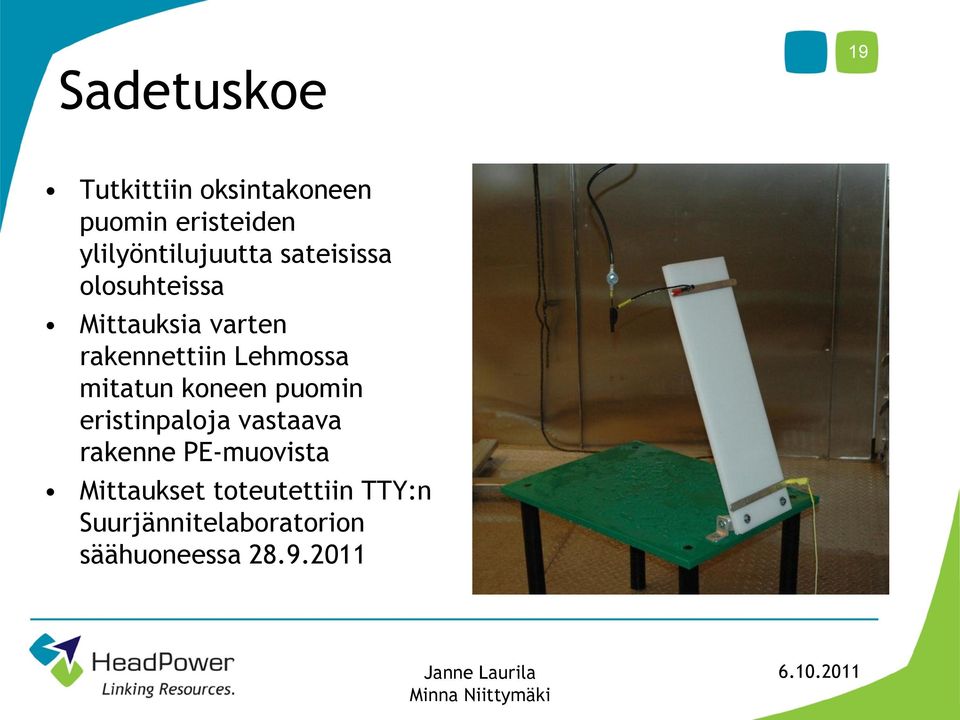 rakennettiin Lehmossa mitatun koneen puomin eristinpaloja vastaava