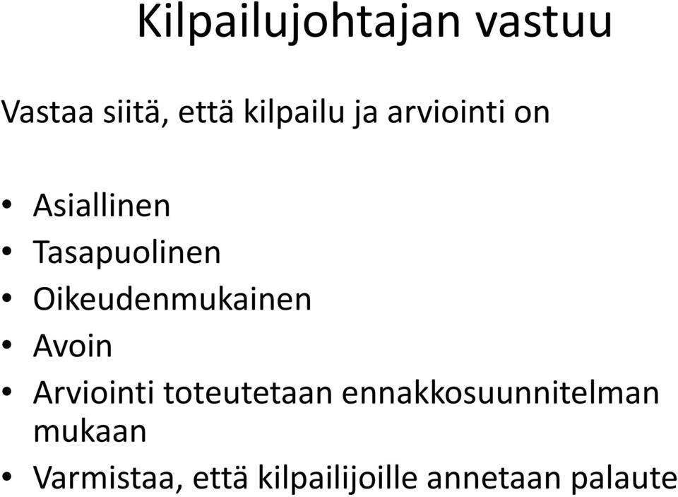 Oikeudenmukainen Avoin Arviointi toteutetaan