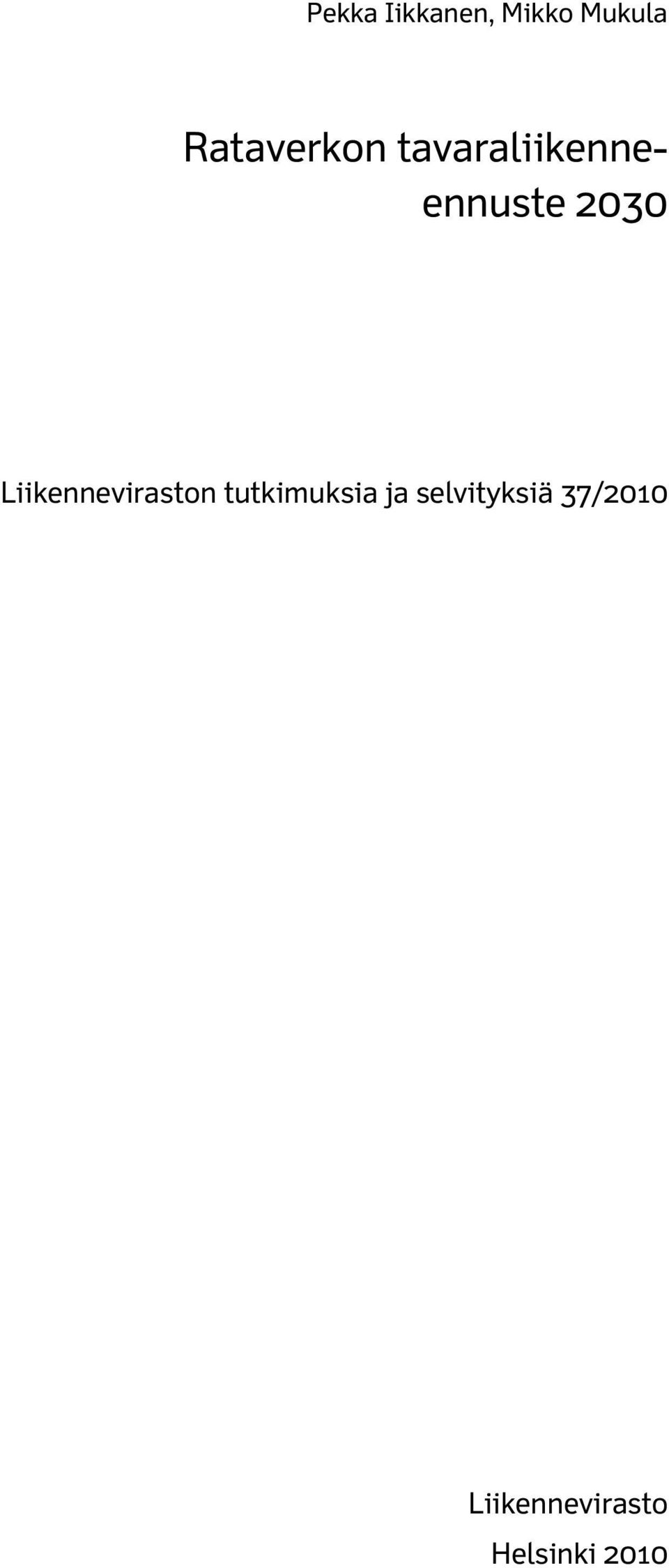 2030 Liikenneviraston tutkimuksia ja