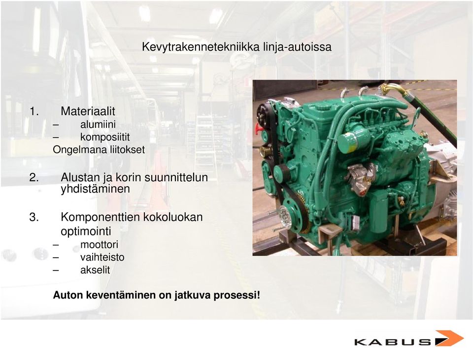 Alustan ja korin suunnittelun yhdistäminen 3.