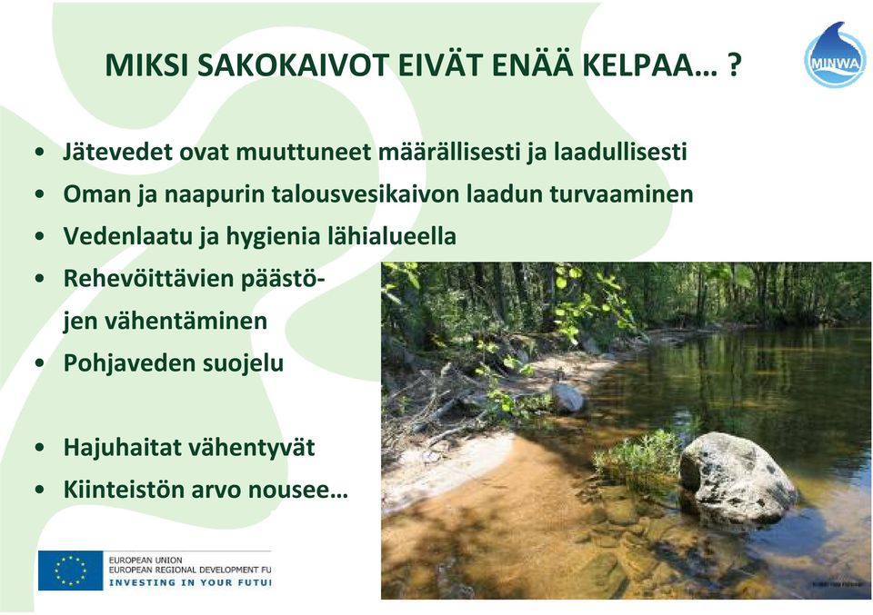 naapurin talousvesikaivon laadun turvaaminen Vedenlaatu ja hygienia
