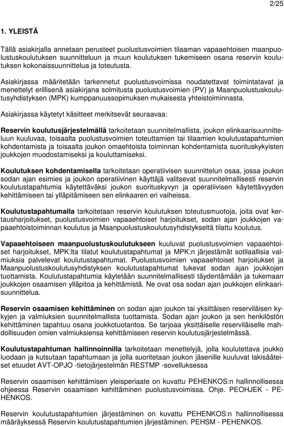 kokonaissuunnittelua ja toteutusta.