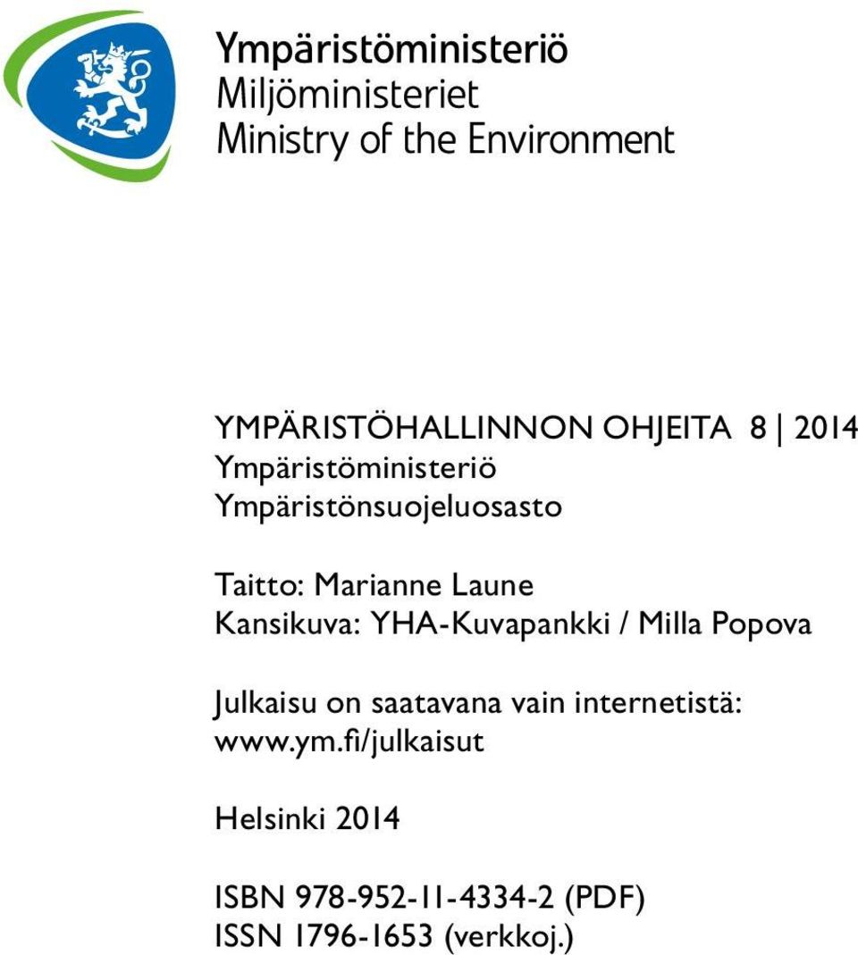 YHA-Kuvapankki / Milla Popova Julkaisu on saatavana vain