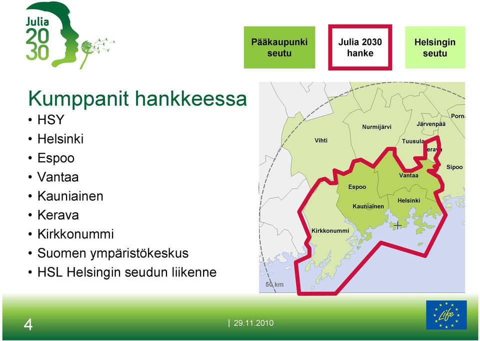 Vantaa Kauniainen Kerava Kirkkonummi Suomen