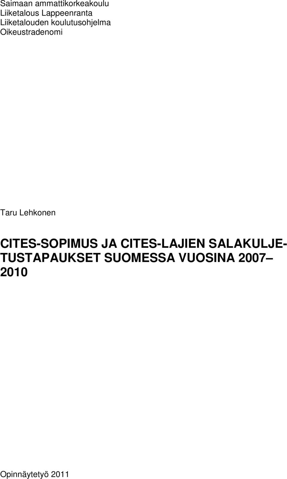 Lehkonen CITES-SOPIMUS JA CITES-LAJIEN SALAKULJE-