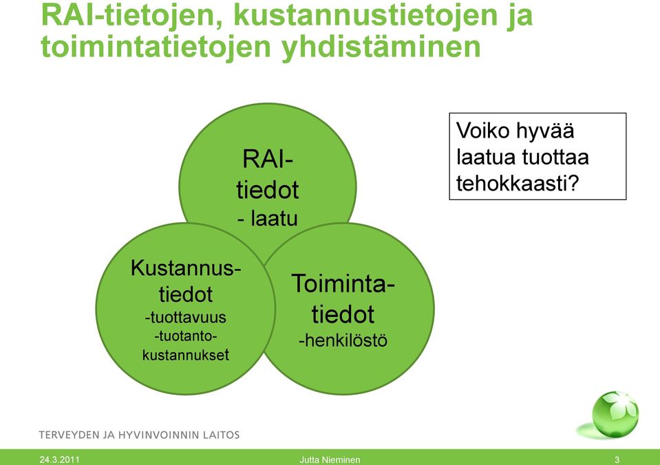 tuottaa tehokkaasti?