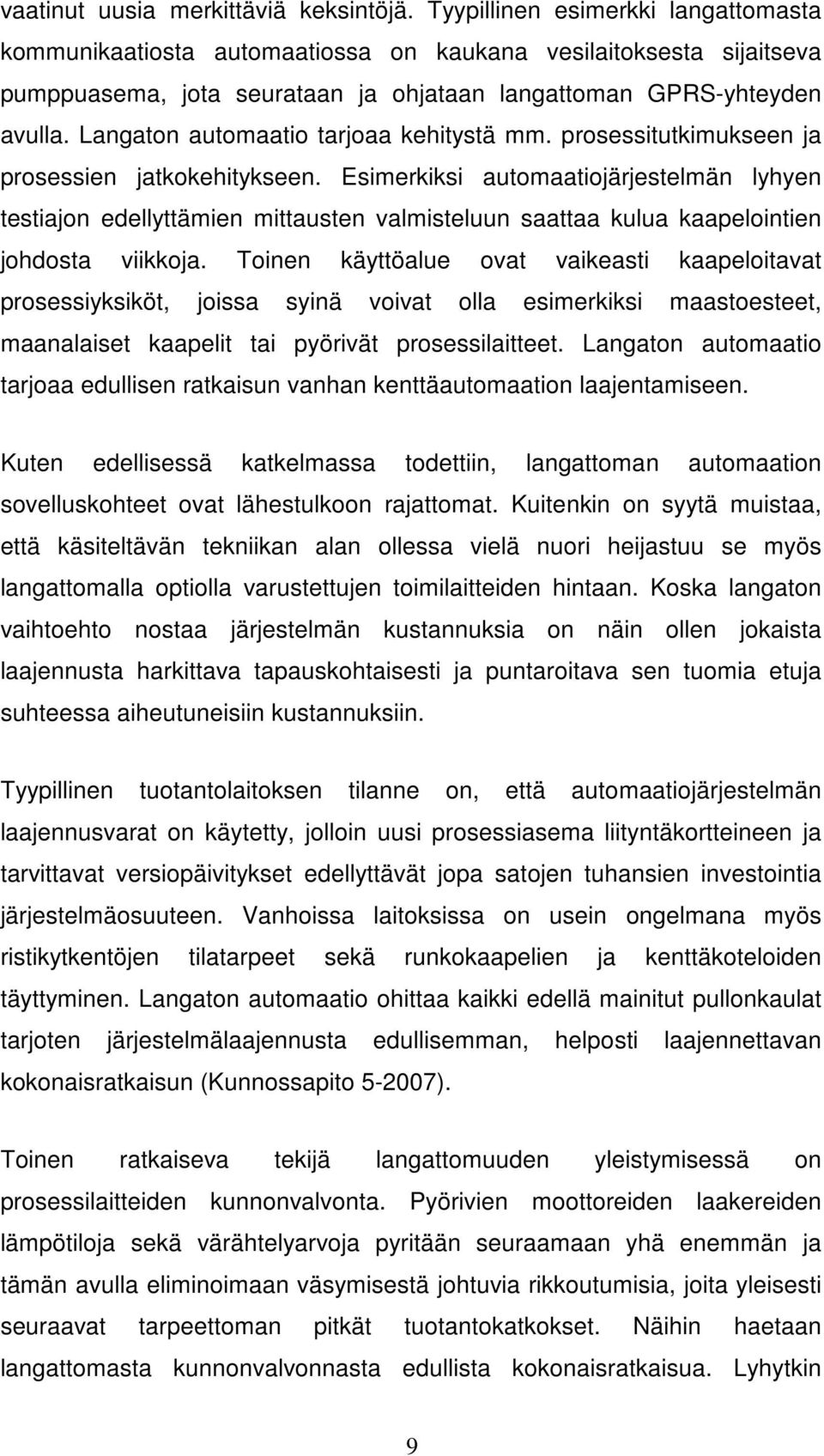 Langaton automaatio tarjoaa kehitystä mm. prosessitutkimukseen ja prosessien jatkokehitykseen.