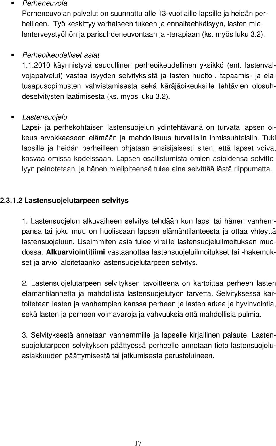 1.2010 käynnistyvä seudullinen perheikeudellinen yksikkö (ent.