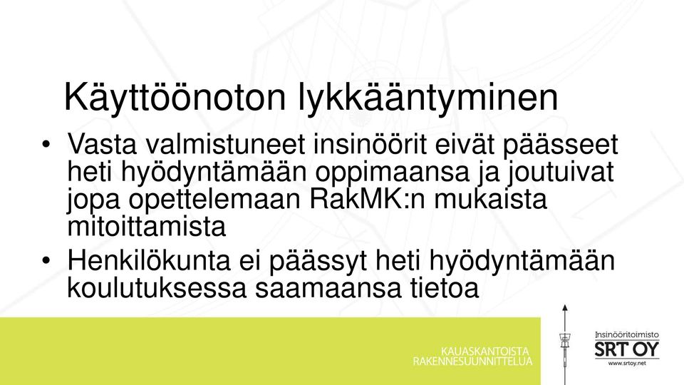 jopa opettelemaan RakMK:n mukaista mitoittamista