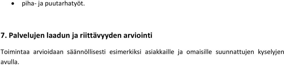 Toimintaa arvioidaan säännöllisesti