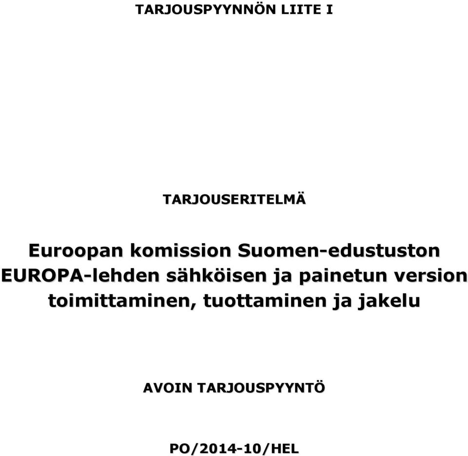 sähköisen ja painetun version toimittaminen,