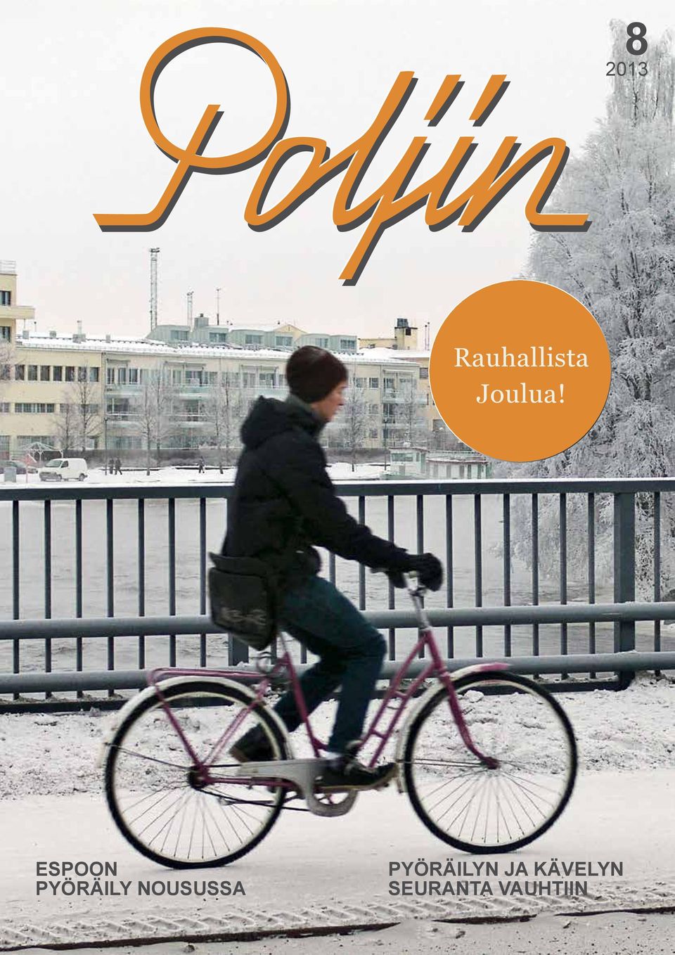 PYÖRÄILYN JA KÄVELYN