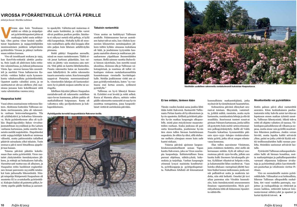 Viro oli innokkaasti mukana jo 1995, kun EuroVelo-reitistöä alettiin puuhata.
