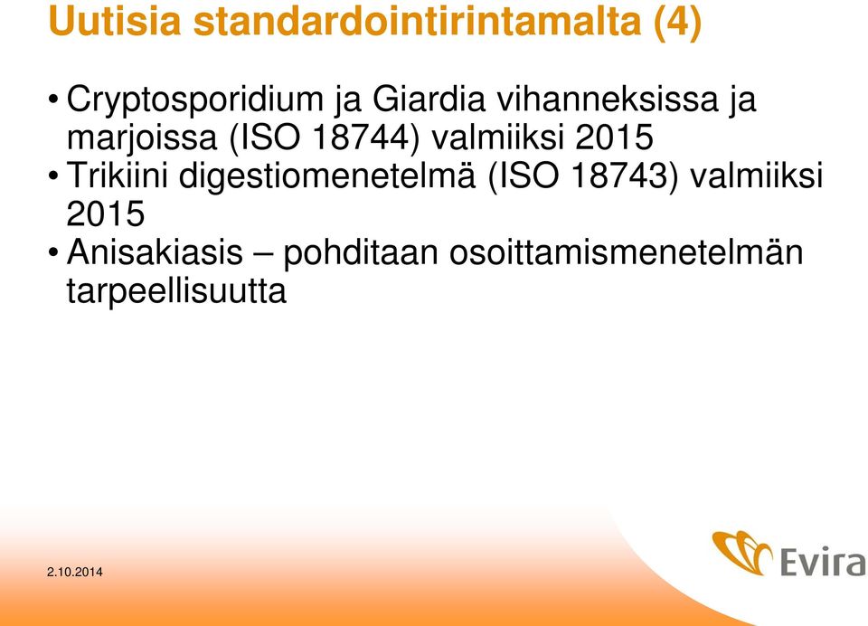 2015 Trikiini digestiomenetelmä (ISO 18743) valmiiksi