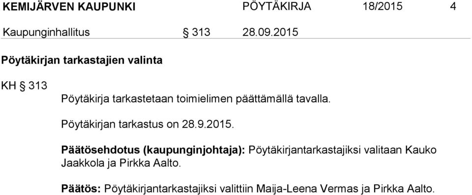 tavalla. Pöytäkirjan tarkastus on 28.9.2015.