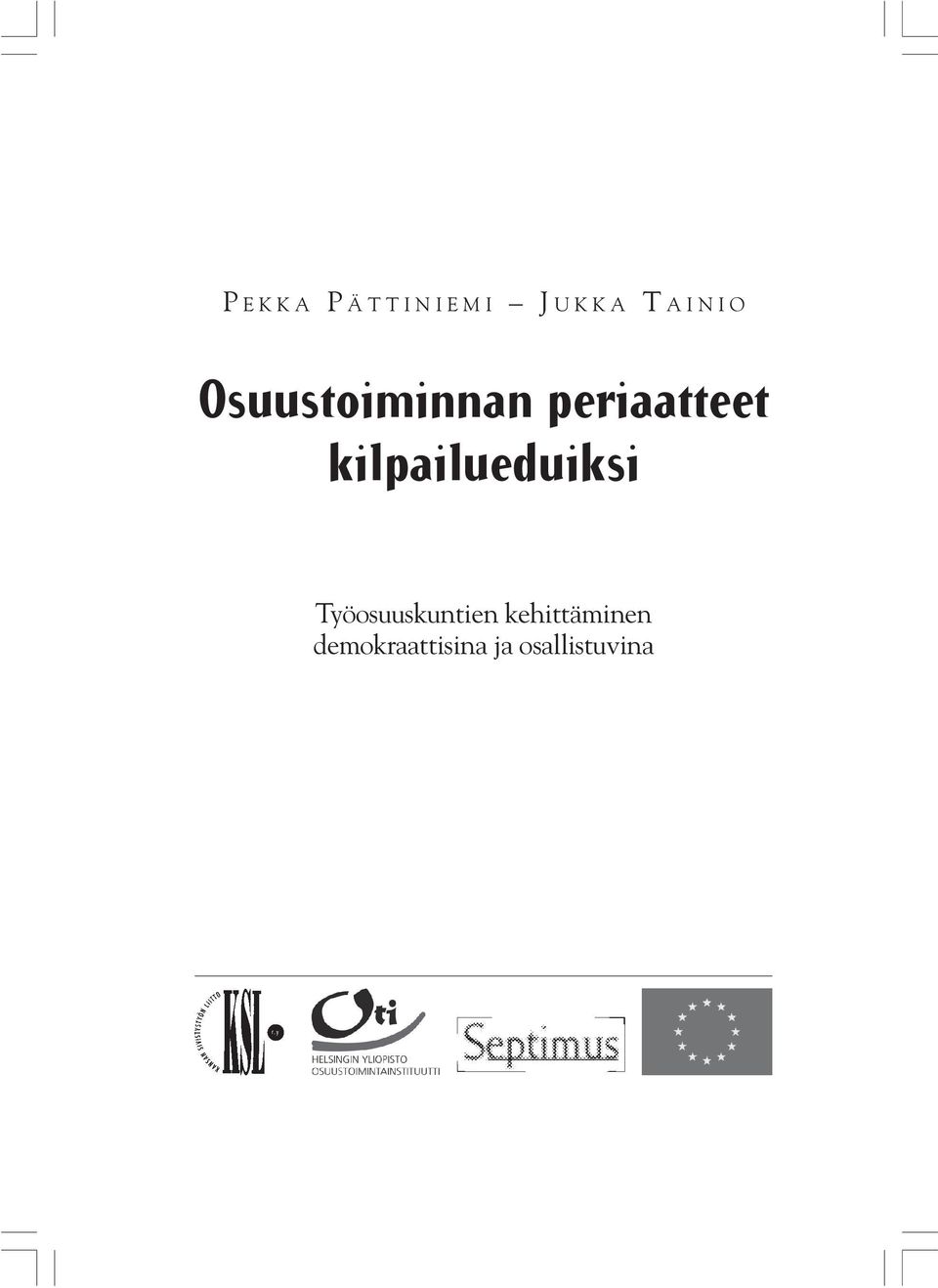 kilpailueduiksi Työosuuskuntien