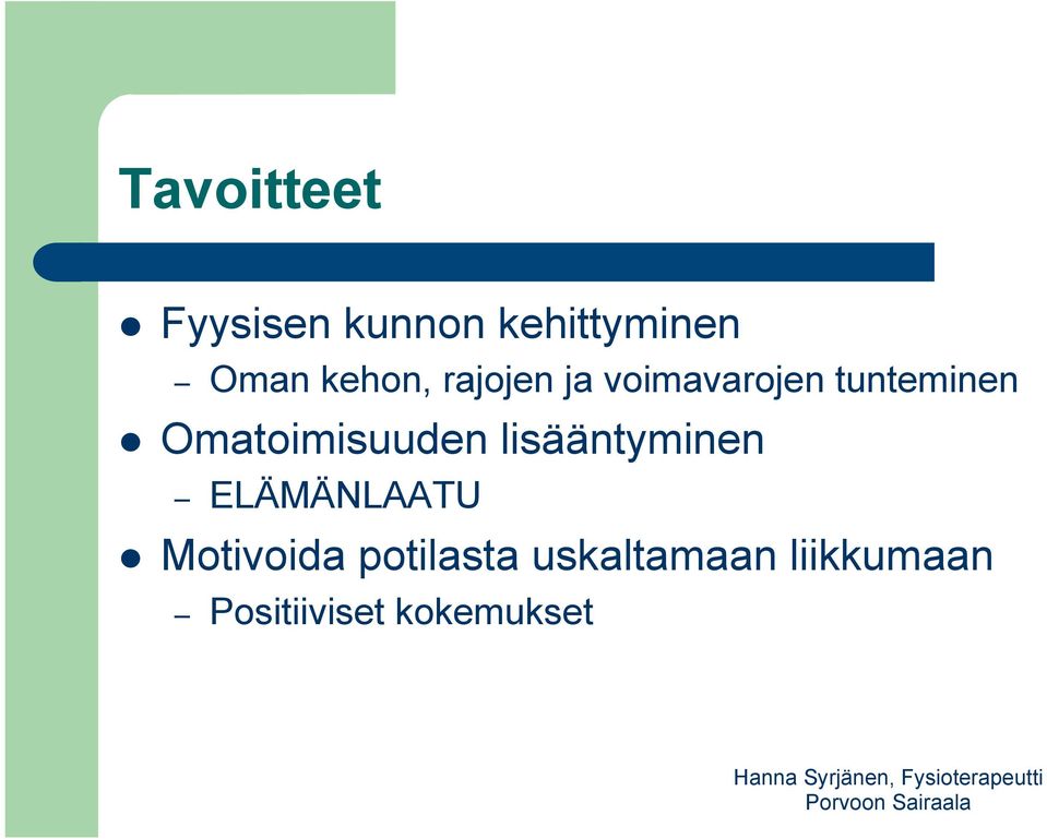 Omatoimisuuden lisääntyminen ELÄMÄNLAATU l