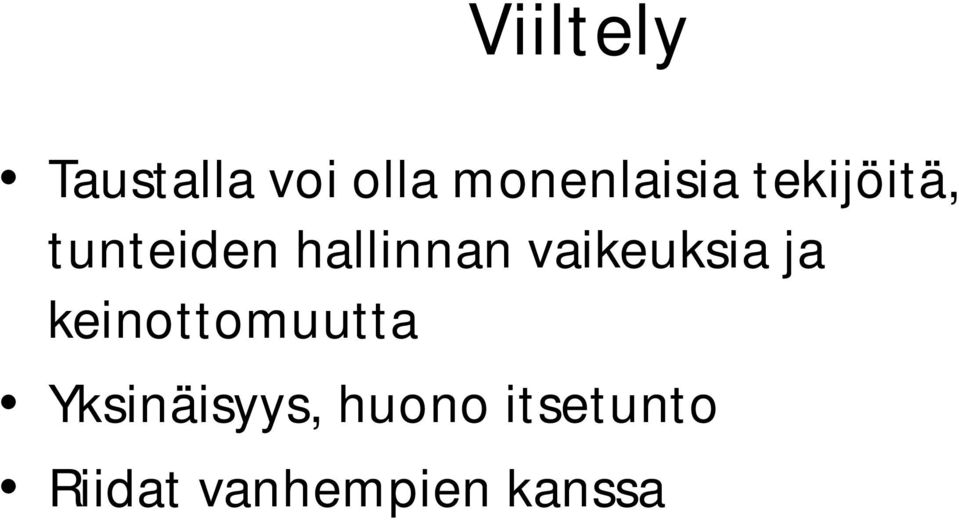 hallinnan vaikeuksia ja keinottomuutta