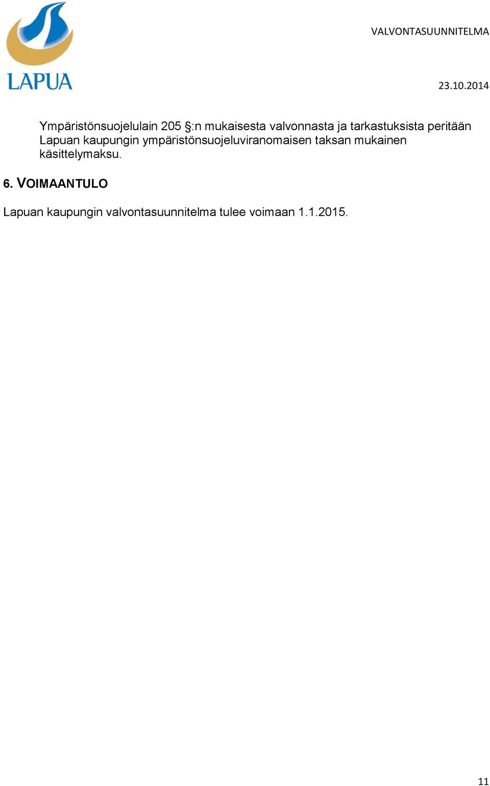 ympäristönsuojeluviranomaisen taksan mukainen