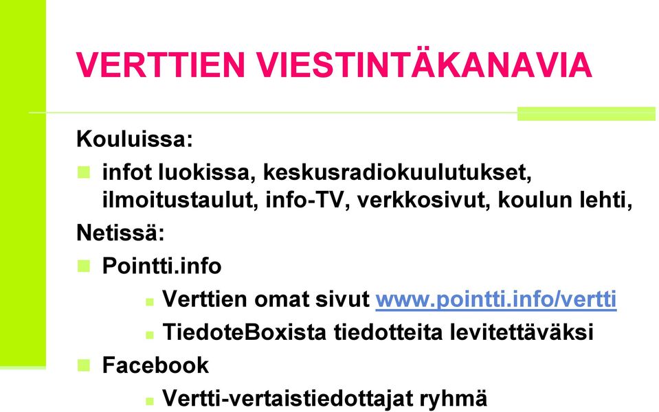 lehti, Netissä: Pointti.info Facebook Verttien omat sivut www.pointti.