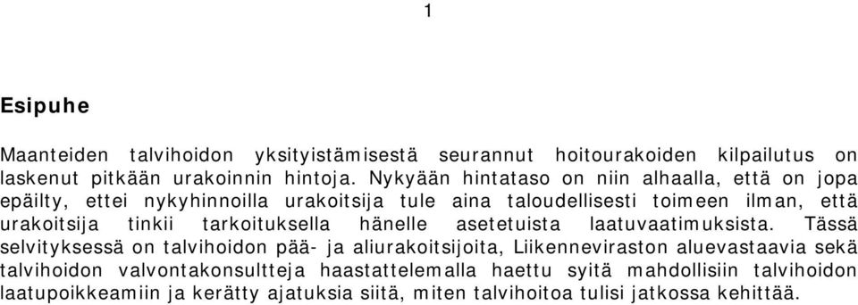 tinkii tarkoituksella hänelle asetetuista laatuvaatimuksista.