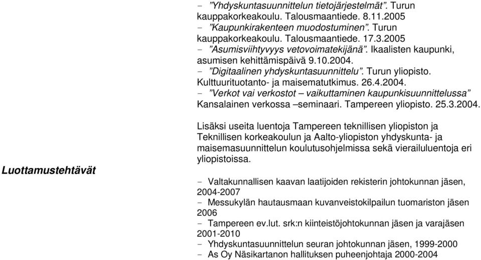 Tampereen yliopisto. 25.3.2004.