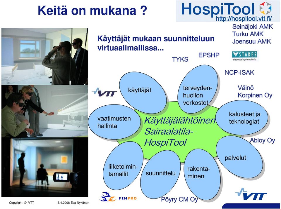 käyttäjät terveydenhuollon verkostot Käyttäjälähtöinen Sairaalatila- HospiTool Väinö