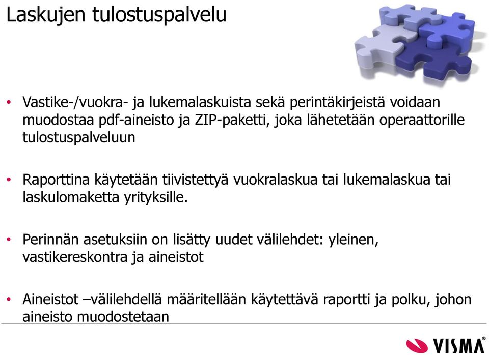 tai lukemalaskua tai laskulomaketta yrityksille.