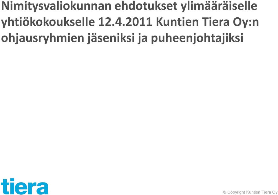 2011 Kuntien Tiera Oy:n ohjausryhmien