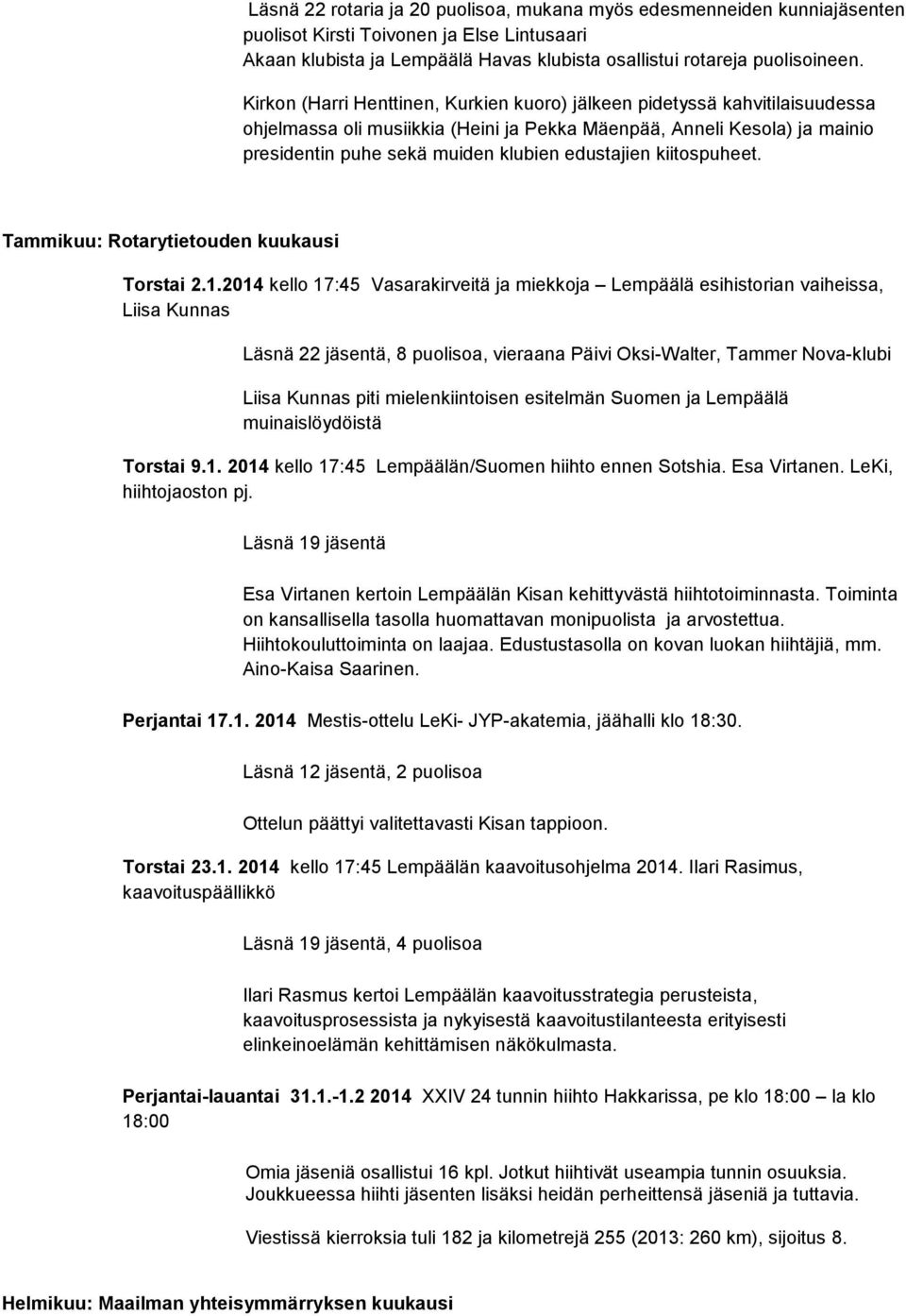 kiitospuheet. Tammikuu: Rotarytietouden kuukausi Torstai 2.1.