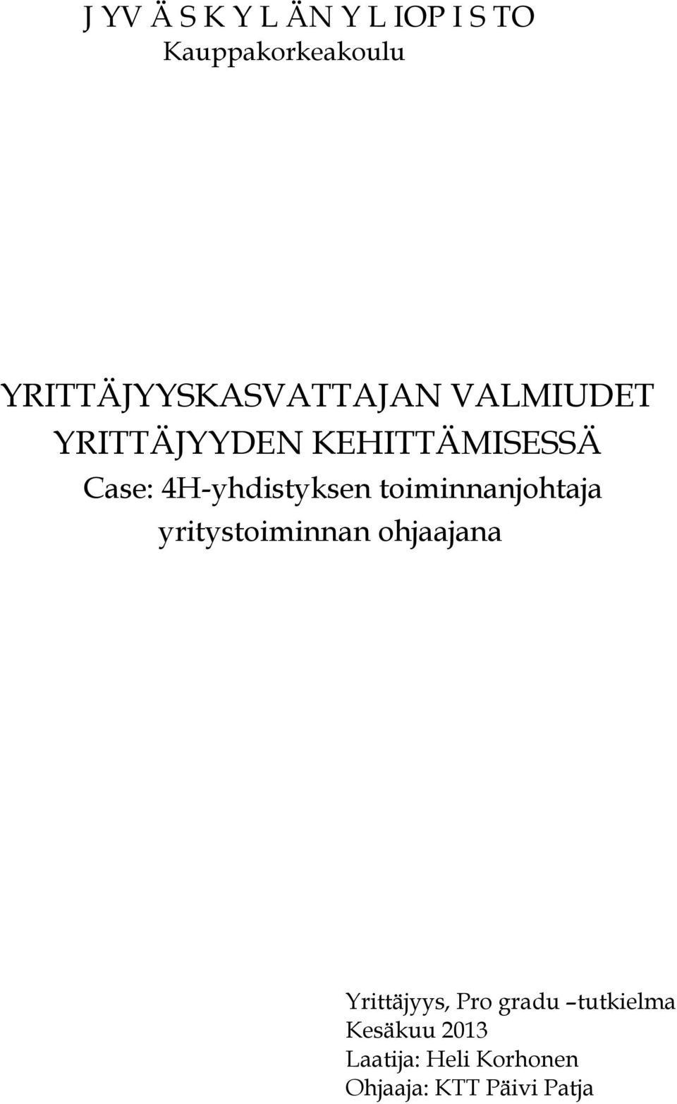 4H-yhdistyksen toiminnanjohtaja yritystoiminnan ohjaajana